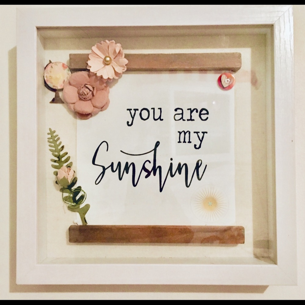 Shadow Box- “You are my sunshine”